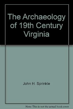 Paperback The Archaeology of 19th Century Virginia Book