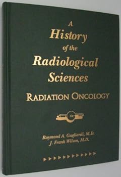 A History of the Radiologic Sciences: Radiation Oncology