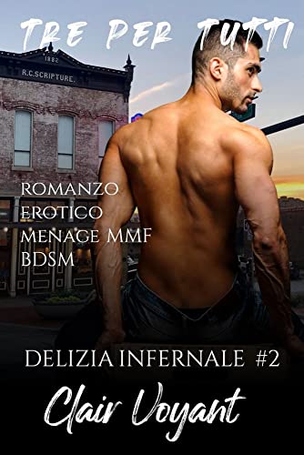 Tre per Tutti: un romanzo menage MMF Occidentale BDSM (Delizia Infernale Vol. 3