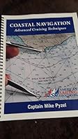 Coastal Navigation Advanced Cruising Techniques 0615202144 Book Cover