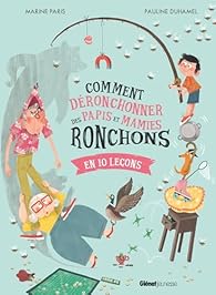 Comment déronchonner des papis et mamies ronchons en 10 leçons