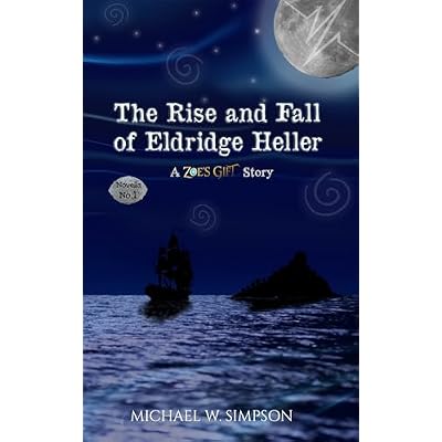 The Rise and Fall of Eldridge Heller (Novella No.1)