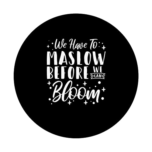 Behavior Therapist We Have To Maslow Before We Can Bloom PopSockets Swappable PopGrip, Black - Image 3