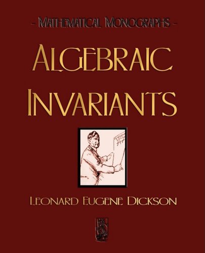 Amazon.com: Algebraic Invariants: 9781603861755: Dickson, Leonard ...