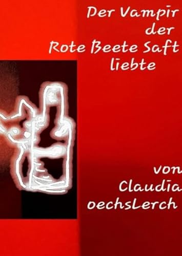 Preisvergleich Produktbild Der Vampir, der Rote -Beete-Saft liebte