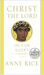Christ the Lord: Out of Egypt (Random House Large Print) book cover