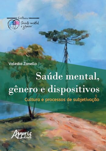 Appris Saúde Mental, Gênero e Dispositivos: Cultura e Processos de Subjetivação