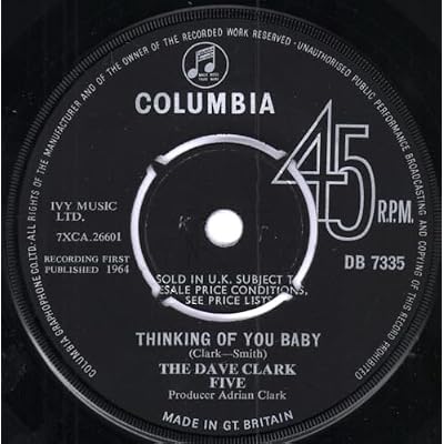 Dave Clark Five, The: Thinking Of You Baby 7"
