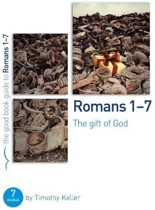 Romans 1-7: The gift of God (Good Book Guides)
