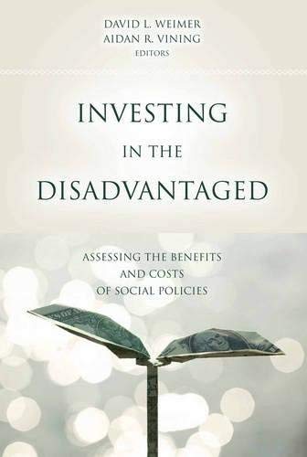Investing in the Disadvantaged: Assessing the Benefits and Costs of Social Policies (American Governance and Public Policy series)