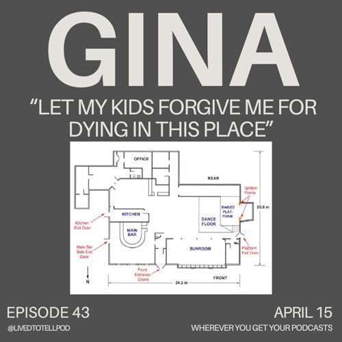 S3 Ep14: Gina - "Let My Kids Forgive Me for Dying in This Place"