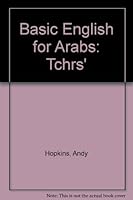 Basic English for Arabs: Tchrs' 0713182601 Book Cover