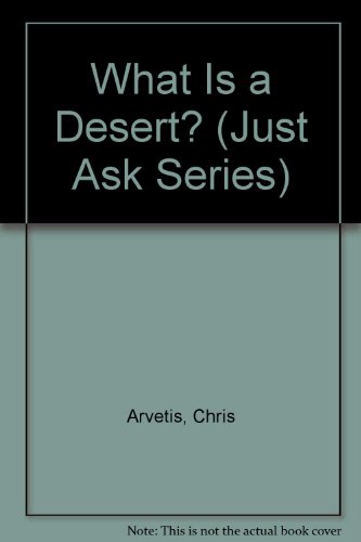 What Is a Desert? (Just Ask Series) 0516098136 Book Cover