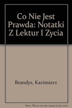 Paperback Co Nie Jest Prawda: Notatki Z Lektur I Zycia (Polish Edition) Book