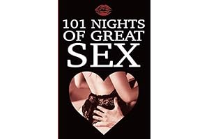 101 Nights of Explosively Satisfying Sex