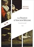  La France d\'Ancien Régime - 2e éd.: Pouvoirs et société
