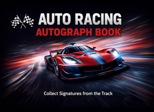 Racing Autograph Book: Race Day Signatures, Photos & Memories | Motorsport Fan Keepsake