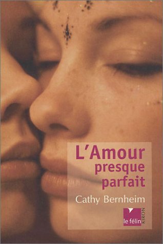 Amazon Fr L Amour Presque Parfait Bernheim Cathy Livres Amazon Fr L Amour Presque Parfait Bernheim Cathy Livres