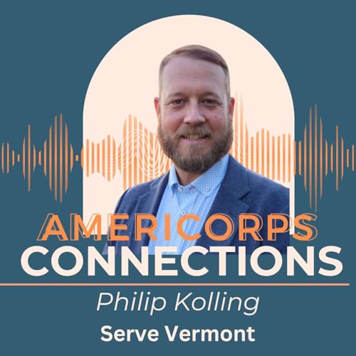 Ep. 91 AmeriCorps at Risk: Disaster Response, Funding & The Path Forward - Philip Kolling