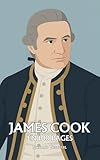 james cook voyages  James Cook : ses plus grands exploits en 100 pages: Du Yorkshire à Tahiti, le destin d’un marin devenu légende des mers du Sud.