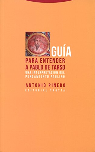 Guía para entender a Pablo de Tarso: Una interpretación del pensamiento paulino (Estructuras y pro