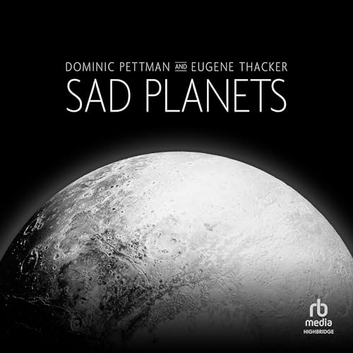 Sad Planets by Dominic Pettman, Eugene Thacker episode artwork