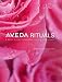 Produktbild Aveda Rituals: A Daily Guide to Natural Health and Beauty