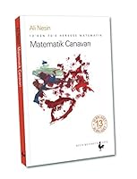 Matematik Canavari: 12'den 70'e Herkese Matematik (Turkish Edition) 6055794322 Book Cover