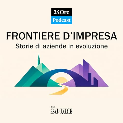 Frontiere d&rsquo;Impresa. Storie di aziende in evoluzione cover art