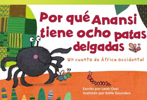 Por qué Anansi tiene ocho patas delgadas: Un cuento de