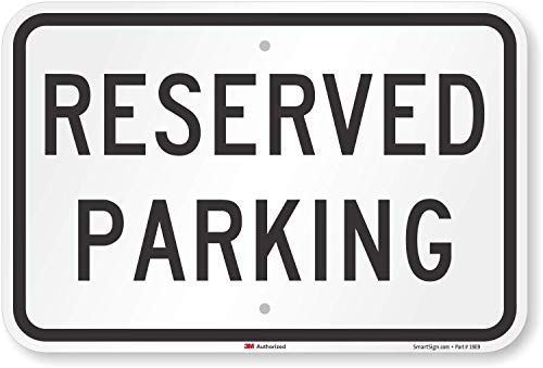 SmartSign 3M Engineer Grade Reflective Sign, Legend  Reserved Parking , 12  high x 18  wide, Black on White