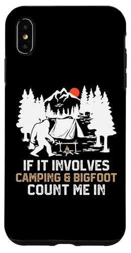 If It Involves Camping & Bigfoot Count Me In Funny Camping Carcasa para iPhone XS Max