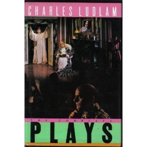 Hardcover The Complete Plays of Charles Ludlam Book