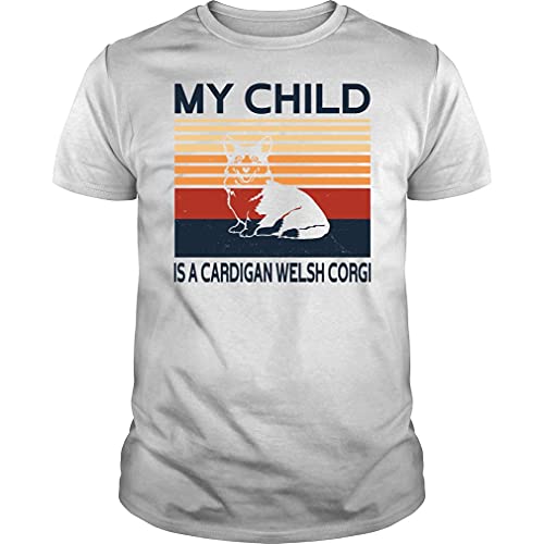 My Child is a Cardigan Welsh Corgi Tshirt - Unisex Tee
