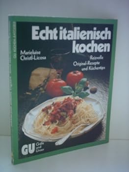 Paperback Echt italienisch kochen. Reizvolle Original-Rezepte und Kuchentips [German] Book