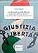 La Rivoluzione Della Libertà. Gobettismo, Giellismo, Azionismo: Il Filo Storico Della «Rivoluzione Democratica» - 3