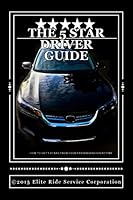 The 5 Star Ride Share Driver Guide: How to Make More Money with Uber and Lyft 1518876382 Book Cover