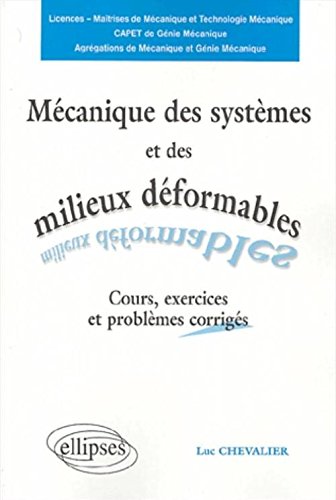 Télécharger Mécanique des systèmes et des milieux déformables : Cours, exercices et problèmes corrigés livre En ligne