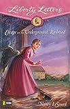 Escape on the Underground Railroad (Liberty Letters)