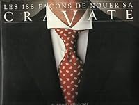 188 facons de nouer sa cravate (Les): - TRADUIT DE L'ITALIEN DONT 200 EN COULEUR (PRATIQUE (A)) 2082001679 Book Cover