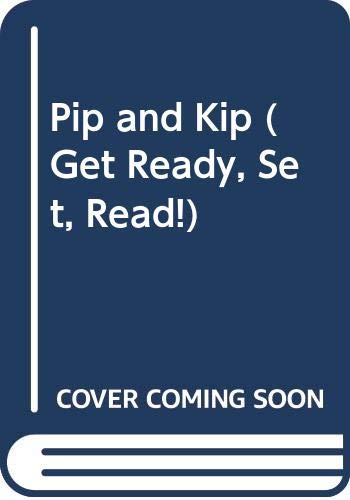 Pip and Kip (Get Ready, Set, Read!) 0606137084 Book Cover