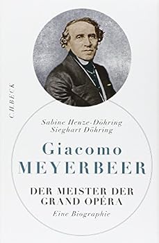 Hardcover Giacomo Meyerbeer: Der Meister der Grand Opéra [German] Book