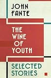 The Wine of Youth: Selected Stories