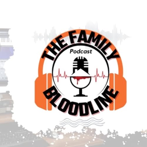 The Family Bloodline Podcast cover art