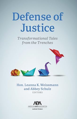 Defense of Justice: Transformational Tales from the Trenches