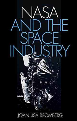 NASA and the Space Industry (New Series in NASA History) (English Edition)