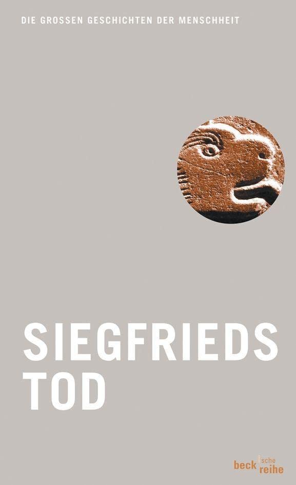 Siegfrieds Tod: Nibelungenlied (Beck'sche Reihe)