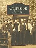 Cliffside: Portrait of a Carolina Mill Town (NC) (Images of America)
