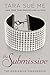 The Submissive: The Submissive Series