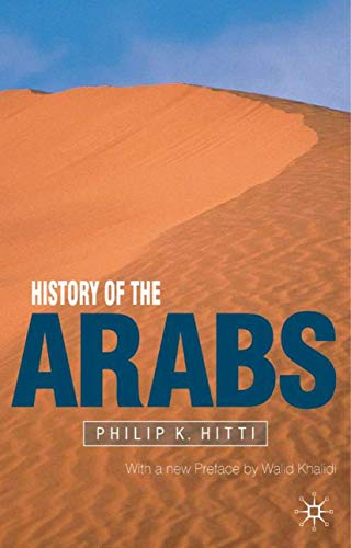 History of the Arabs, Revised: 10th Edition History of the Arabs, Revised: 10th Edition